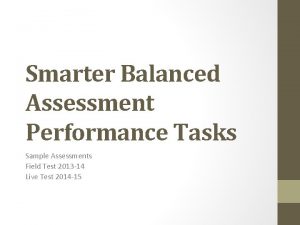 Smarter Balanced Assessment Performance Tasks Sample Assessments Field