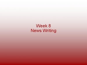 Week 8 News Writing News Quiz 4 English
