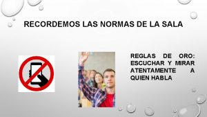 RECORDEMOS LAS NORMAS DE LA SALA REGLAS DE