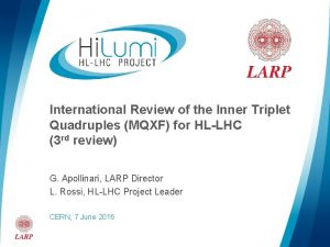 International Review of the Inner Triplet Quadruples MQXF