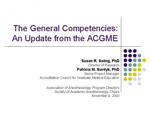 The General Competencies An Update from the ACGME