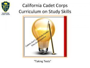 California Cadet Corps Curriculum on Study Skills Taking