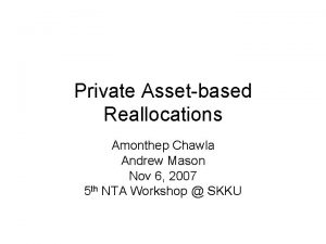 Private Assetbased Reallocations Amonthep Chawla Andrew Mason Nov