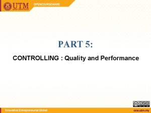 PART 5 CONTROLLING Quality and Performance Controlling Managers