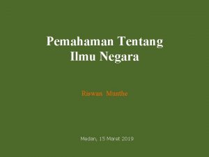 Pemahaman Tentang Ilmu Negara Riswan Munthe Medan 15