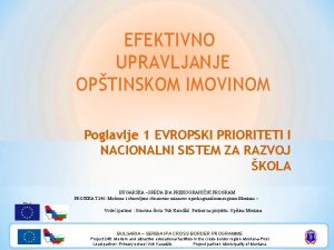 EFEKTIVNO UPRAVLJANJE OPTINSKOM IMOVINOM Poglavlje 1 EVROPSKI PRIORITETI