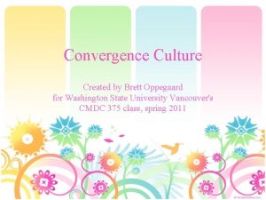 Convergence Culture Created by Brett Oppegaard for Washington