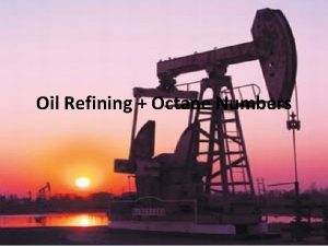 Oil Refining Octane Numbers Fractional Distillation of Crude