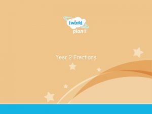 Year 2 Fractions Year One Finding One Third