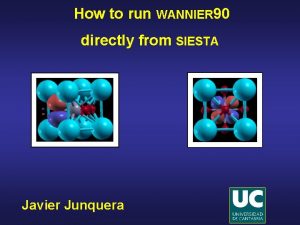 How to run WANNIER 90 directly from SIESTA