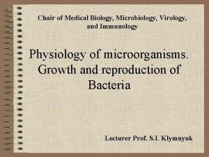 Chair of Medical Biology Microbiology Virology and Immunology