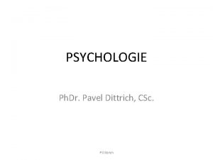 PSYCHOLOGIE Ph Dr Pavel Dittrich CSc P Dittrich