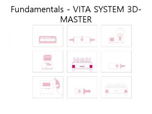 Fundamentals VITA SYSTEM 3 DMASTER VITA SYSTEM 3