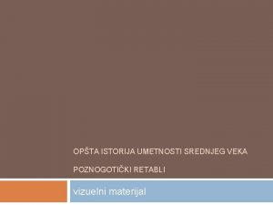 OPTA ISTORIJA UMETNOSTI SREDNJEG VEKA POZNOGOTIKI RETABLI vizuelni