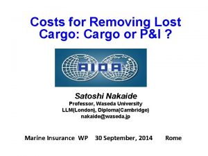 Costs for Removing Lost Cargo Cargo or PI