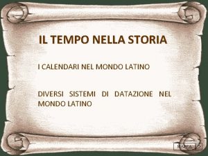 IL TEMPO NELLA STORIA I CALENDARI NEL MONDO