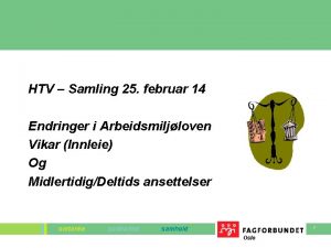 HTV Samling 25 februar 14 Endringer i Arbeidsmiljloven