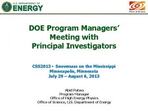 DOE Program Managers Meeting with Principal Investigators CSS