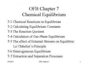 OFB Chapter 7 Chemical Equilibrium 7 1 Chemical