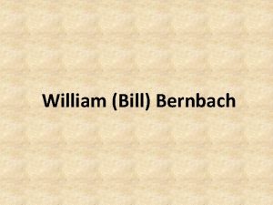 William Bill Bernbach William Bill Bernbach 13 Austos