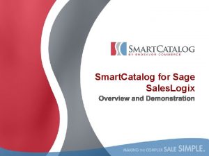 Smart Catalog for Sage Sales Logix Overview and