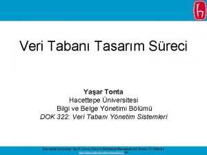 Veri Taban Tasarm Sreci Yaar Tonta Hacettepe niversitesi