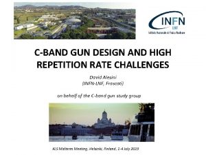 CBAND GUN DESIGN AND HIGH REPETITION RATE CHALLENGES