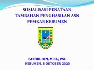 SOSIALISASI PENATAAN TAMBAHAN PENGHASILAN ASN PEMKAB KEBUMEN FAKHRUDIN