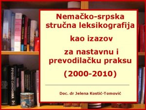 Nemakosrpska struna leksikografija kao izazov za nastavnu i