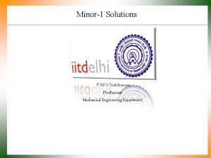 Minor1 Solutions P M V Subbarao Professor Mechanical