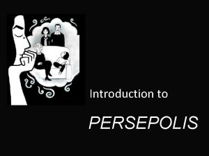 Introduction to PERSEPOLIS notebooks out you will need
