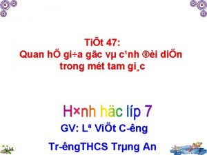 Tit 47 Quan h gia gc v cnh