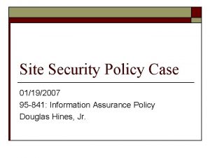 Site Security Policy Case 01192007 95 841 Information