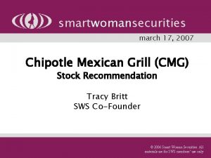 smartwomansecurities march 17 2007 Chipotle Mexican Grill CMG