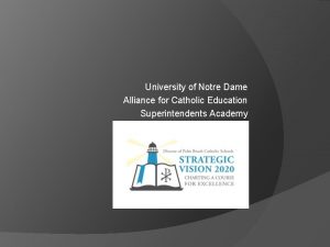 University of Notre Dame Alliance for Catholic Education