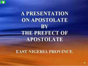A PRESENTATION ON APOSTOLATE BY THE PREFECT OF