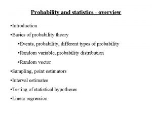 Probability and statistics overview Introduction Basics of probability