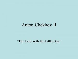 Anton Chekhov II The Lady with the Little