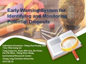 Early Warning System for Identifying and Monitoring Potential