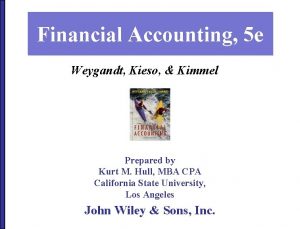 Financial Accounting 5 e Weygandt Kieso Kimmel Prepared