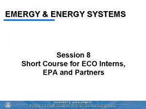 EMERGY ENERGY SYSTEMS Session 8 Short Course for