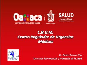 C R U M Centro Regulador de Urgencias