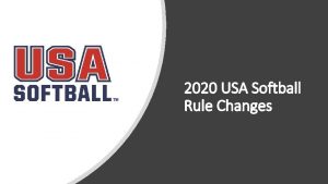 2020 USA Softball Rule Changes Rule 2 Section