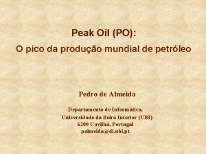 Peak Oil PO O pico da produo mundial