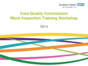 Care Quality Commission Mock Inspection Training Workshop 2014