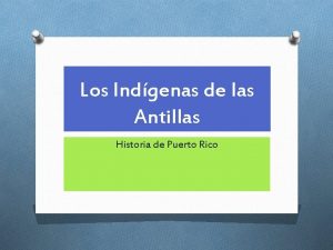 Los Indgenas de las Antillas Historia de Puerto