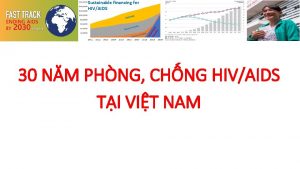 Sustainable financing for HIVAIDS 30 NM PHNG CHNG