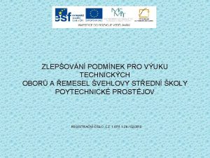 ZLEPOVN PODMNEK PRO VUKU TECHNICKCH OBOR A EMESEL