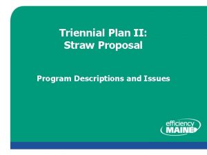 Triennial Plan II Straw Proposal Program Descriptions and