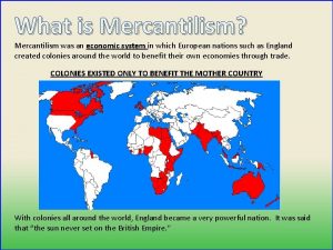 How did mercantilism work